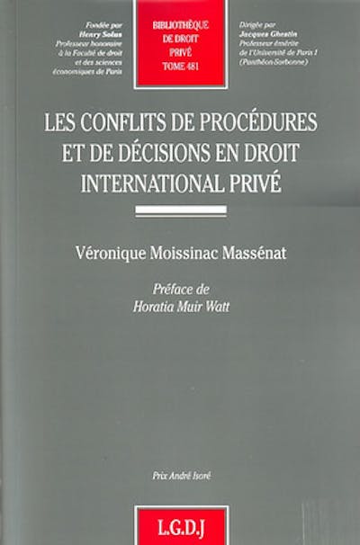 Les conflits de procédures et de décisions en droit international privé