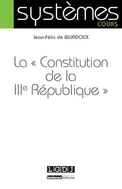 La « Constitution de la IIIe République »