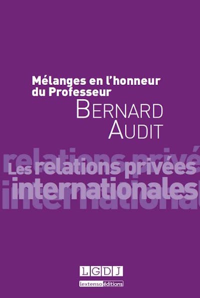 Mélanges en l'honneur du Professeur Bernard Audit