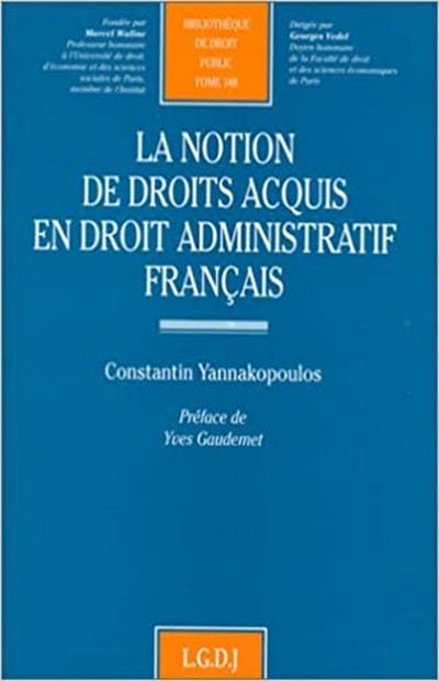 La notion de droit acquis en droit administratif français
