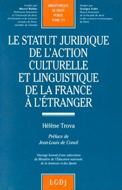 Le statut juridique de l'action culturelle et linguistique de la France à l'étranger