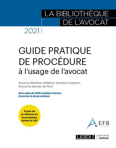 Guide pratique de procédure à l'usage de l'avocat