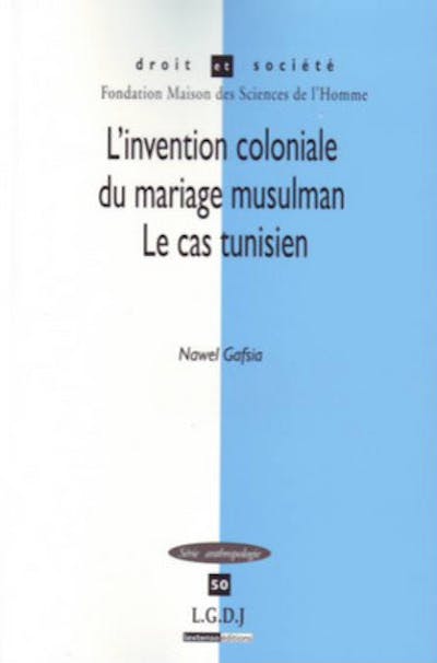 L'invention coloniale du mariage musulman - Le cas tunisien